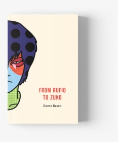 From Rufio To Zuko - Rufio To Zuko, HD Png Download, Free Download