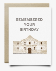 Remembered Your Birthday Alamo Card, HD Png Download, Free Download