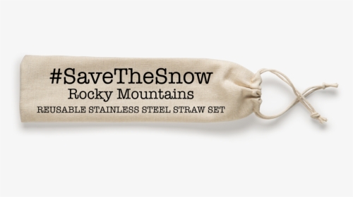 #savethesnow Rocky Mountains Reusable Drinking Straw, HD Png Download, Free Download