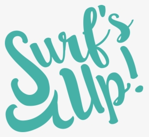 Surf"s Up Svg Cut File - Calligraphy, HD Png Download, Free Download