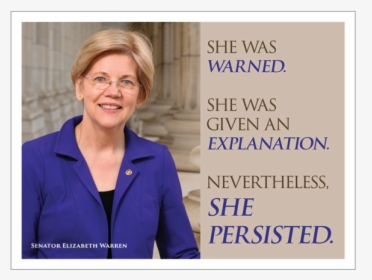 Neverthless She Persisited Sign - Elizabeth Warren, HD Png Download, Free Download
