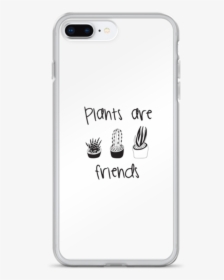 Plants Are Friends Iphone Case - Mobile Phone Case, HD Png Download, Free Download