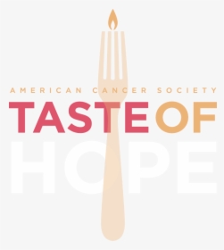 Taste Of Hope Logo Stacked - Poster, HD Png Download, Free Download