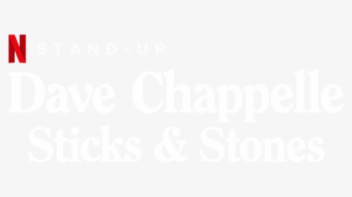 Sticks & Stones - Dave Chappelle Sticks & Stones Netflix, HD Png Download, Free Download