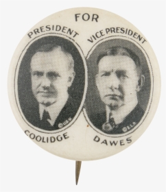 Coolidge Dawes Political Button Museum - Coin, HD Png Download, Free Download