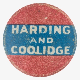 Harding And Coolidge Political Button Museum - Campaign, HD Png Download, Free Download