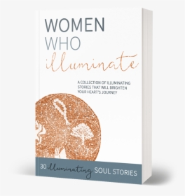 Women Who Illuminate, HD Png Download, Free Download