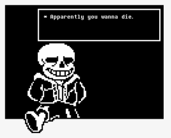 Sans Apparently You Wanna Die, HD Png Download, Free Download