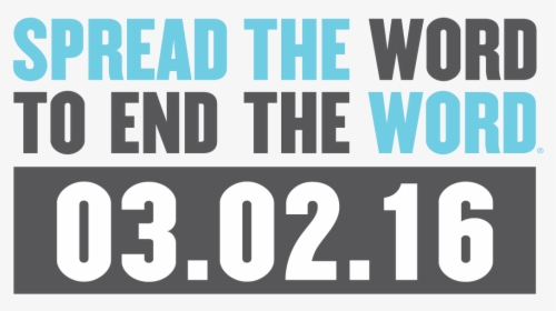 Spread The Word To End The Word 2018, HD Png Download, Free Download