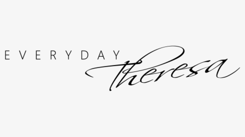 Everyday Theresa - Calligraphy, HD Png Download, Free Download