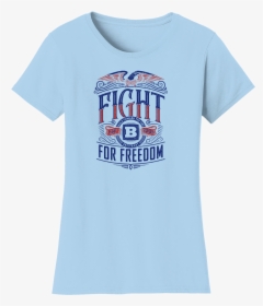 Fight For Freedom Women"s T Shirt - Active Shirt, HD Png Download, Free Download