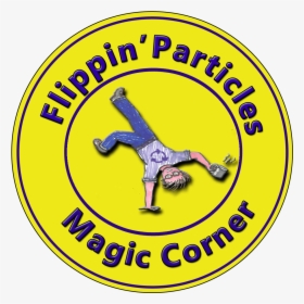 Flippin"particles Magic Corner - Circle, HD Png Download, Free Download