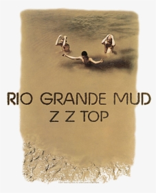 Zz Top Rio Grande Mud, HD Png Download, Free Download