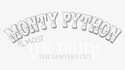 Monty Python"s Almost The Truth - Monty Python Logo Png, Transparent Png, Free Download