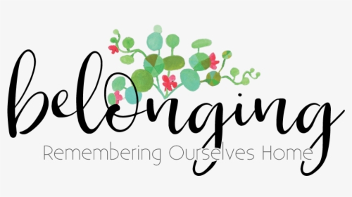 Belonging, HD Png Download, Free Download