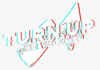 Turn Up The Volume - Graphic Design, HD Png Download, Free Download