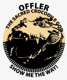 That´s So Species-ist Offler The Crocodile God Will, HD Png Download, Free Download