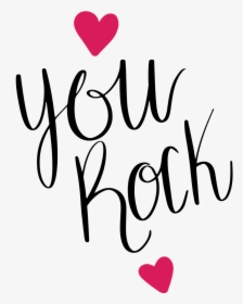 Ftestickers Text Heart Rock Yourock Freetoedit - You Rock No Background, HD Png Download, Free Download