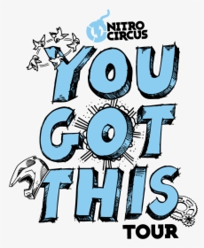 You Got This Tour Nitro Circus Posters, HD Png Download, Free Download