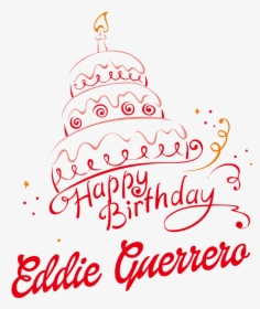 Eddie Guerrero Happy Birthday Vector Cake Name Png - Happy Birthday Vector, Transparent Png, Free Download