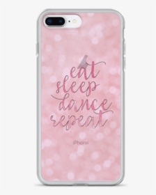 Eat Sleep Dance Repeat Iphone Case - Mobile Phone Case, HD Png Download, Free Download