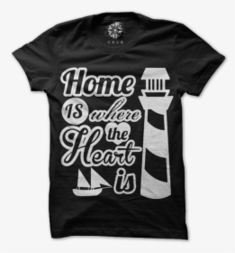 Home Is Where The Heart Is Cool T Shirt Of The Day - Mockup, HD Png Download, Free Download