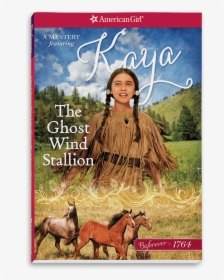 The Ghost Wind Stallion - American Girl Kaya Book, HD Png Download, Free Download