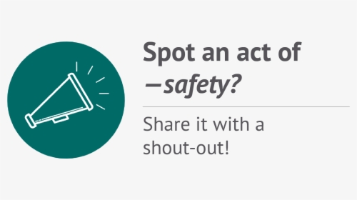 Spot An Act Of Safety Share It With A Shout-out - Mine Safety Appliances, HD Png Download, Free Download