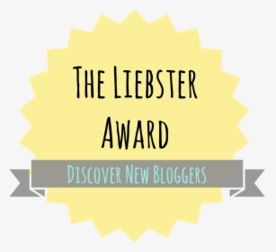I’ve Been Nominated For The 2017 Liebster Award - Honeymoon Period At Work, HD Png Download, Free Download