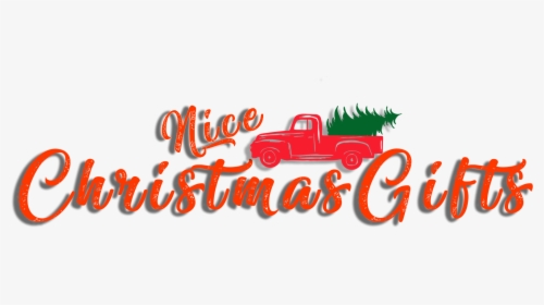 Nice Christmas Gifts - Pickup Truck, HD Png Download, Free Download