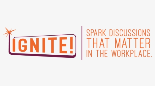 Ignite Spark Discussions That Matter In The Workplace - Graphic Design, HD Png Download, Free Download