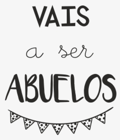 Vais A Ser Abuelos, HD Png Download, Free Download