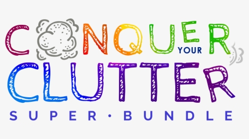 Conquer Your Clutter, HD Png Download, Free Download