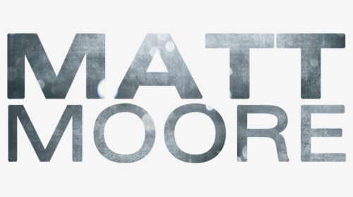 Matt Moore - Sign, HD Png Download, Free Download