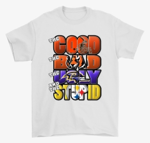 The Good Bad Ugly Stupid Mashup Nfl Cleveland Browns - Green Bay Packers Shirt, HD Png Download, Free Download