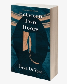 Between Two Doors By Taya Devere - Book Cover, HD Png Download, Free Download