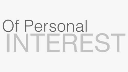 Of Personal Interest - Signage, HD Png Download, Free Download