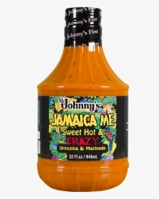 Johnny"s Jamaica Me Sweet Hot & Crazy 32oz - Johnny's Jamaican Me Crazy, HD Png Download, Free Download