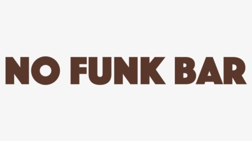 No Funk Bar All Brown, HD Png Download, Free Download