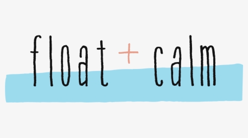 Float And Calm, El Paso, Float Pod, Spa, Massage, Sauna - Calligraphy, HD Png Download, Free Download