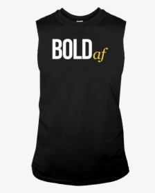 Bold Af Muscle Tank - Active Tank, HD Png Download, Free Download