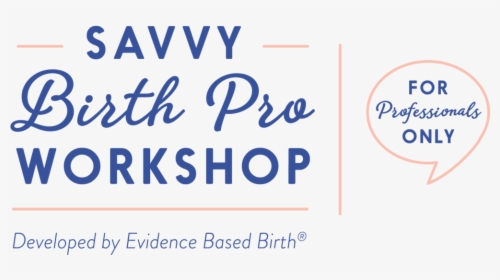 Ebb Savvy Birth Pro Logo Professionals Color - Savvy Birth Pro Workshop, HD Png Download, Free Download