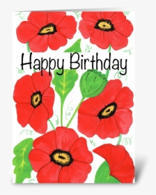 Red Poppy Birthday Greeting Card - Happy Birthday With Red Poppies, HD Png Download, Free Download