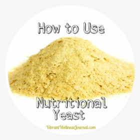 What Is Nutritional Yeast Here"s Everything You Ever, HD Png Download, Free Download