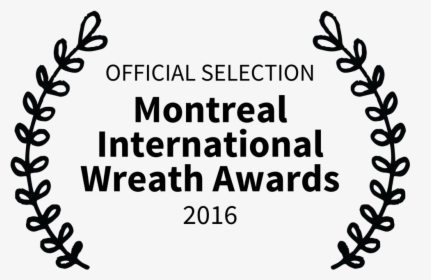 Montreal International Wreath Awards - Yes Let's Make A Movie, HD Png Download, Free Download