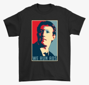 Senator, We Run Ads Funny Mark Zuckerberg Hope Poster - Winged Hussar T Shirt, HD Png Download, Free Download