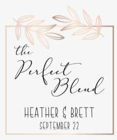 The Perfect Blend - Calligraphy, HD Png Download, Free Download