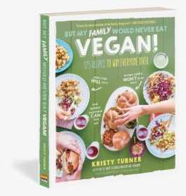 Cover - But My Family Would Never Eat Vegan, HD Png Download, Free Download