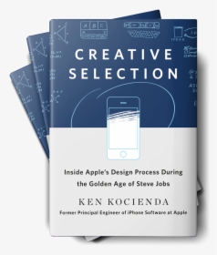 Creative Selection Inside Apple's Design Process, HD Png Download, Free Download