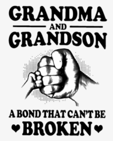 Grandma And Grandson A Bond That Can"t Be Broken/ Svg, - Grandma And Grandson A Bond That Cant, HD Png Download, Free Download